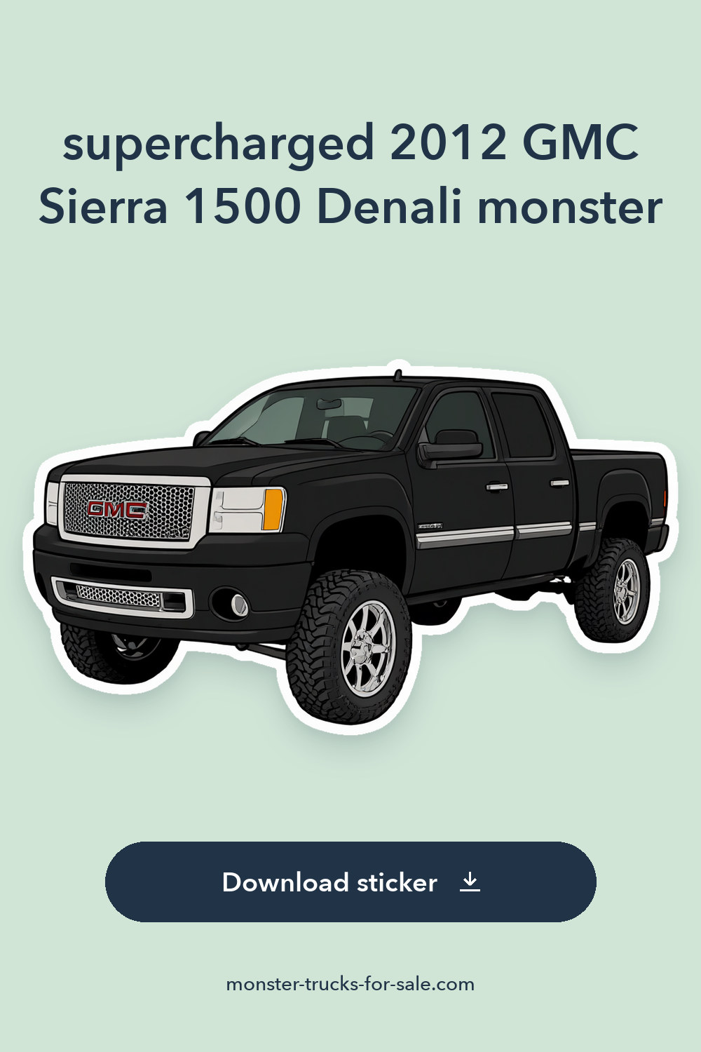 supercharged 2012 GMC Sierra 1500 Denali monster sticker preview