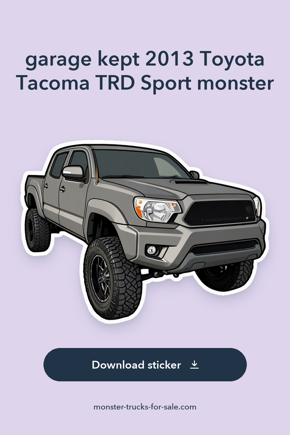 garage kept 2013 Toyota Tacoma TRD Sport monster sticker preview