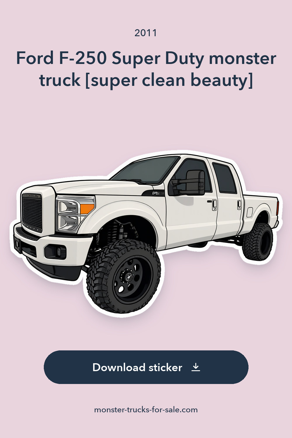 2011 Ford F-250 Super Duty monster truck [super clean beauty] sticker preview
