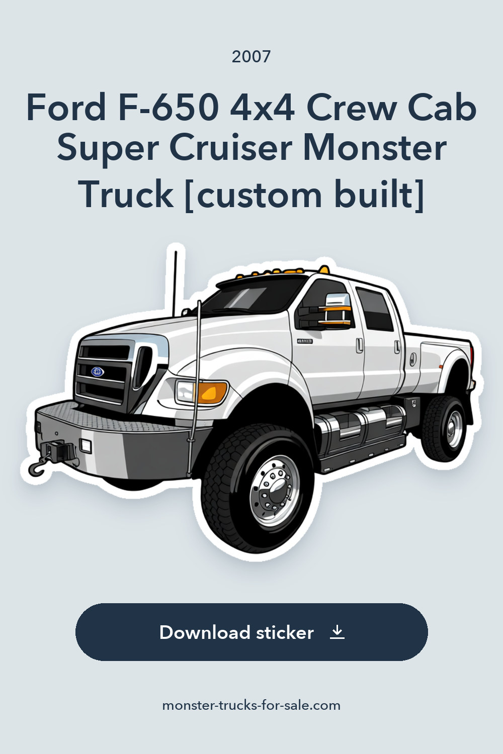 2007 Ford F-650 4×4 Crew Cab Super Cruiser Monster Truck [custom built] sticker preview